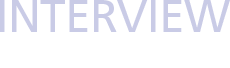 INTERVIEW 先輩社員インタビュー